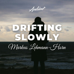 Markus Lehmann-Horn - Drifting Slowly