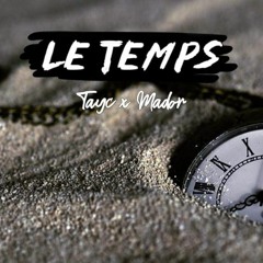 LE TEMPS - (Tayc x Mador remix)