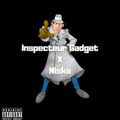 Inspecteur gadget X Niska (Mashup/Remix)