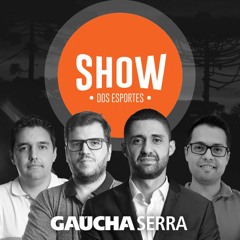 Show Dos Esportes - Gaúcha Serra - Edição 380 - 17/01/2022