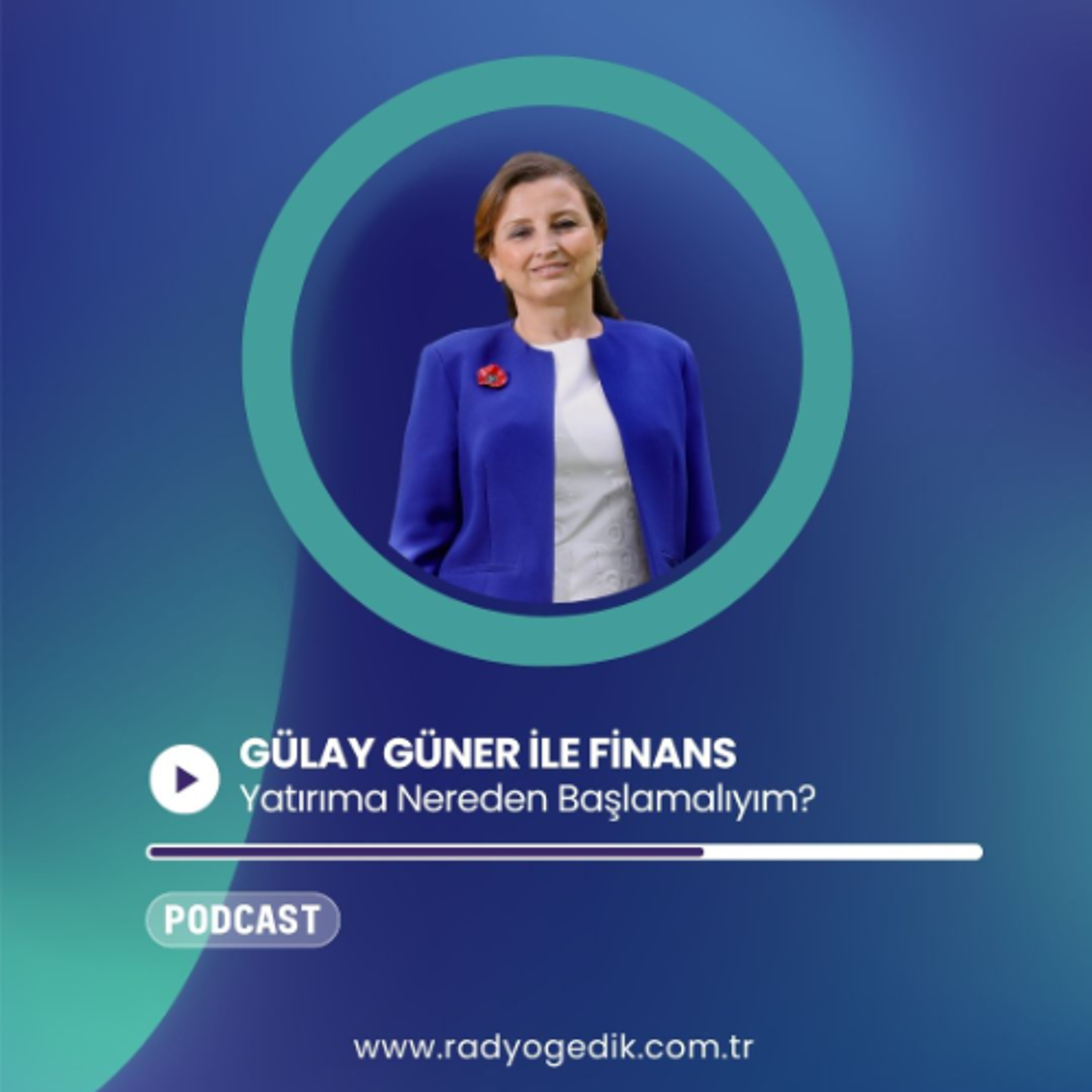 GÜLAY GÜNER İLE FİNANS - Yatırıma Nereden Başlamalıyım? episode artwork