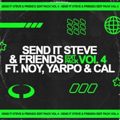 SEND IT STEVE & FRIENDS VOL 4 FREE DOWNLOAD (TECHNO, BIGROOM, PSY, COMMERCIAL)