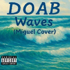 waves (Miguel Cover) (Voice Memo Version)