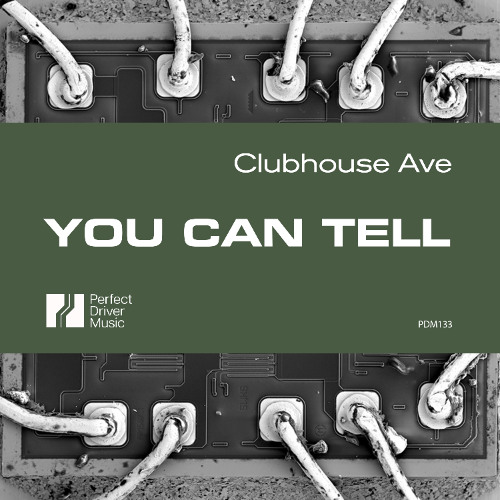 Clubhouse Ave - You Can Tell [Perfect Driver Music] [Free Download]