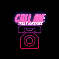 TREX X HERSHEYZ-CALL ME