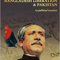 download EPUB 🗃️ India, Mujibur Rahman, Bangladesh Liberation & Pakistan (A Politica
