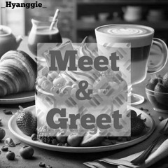 Meet & Greet (Inst.)