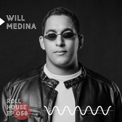 PODCAST 058 - WILL MEDINA