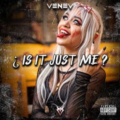 VENEV - Is It Just Me 🤔 No. 38 [2024]