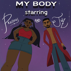 My body : Precious (Feat. Julz)