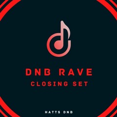 DNB RAVE: Closing Set