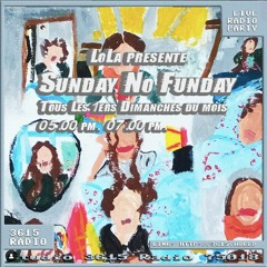 Sunday No Funday By Lola - 07.04.24