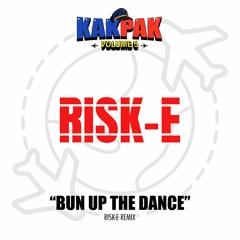 Dillon Francis x Skrillex - Bun Up The Dance (Risk-E Remix) [KAKPAK 5]