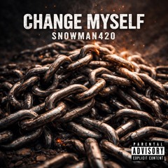 Change Myself 🛑🔁⛓️‍💥
