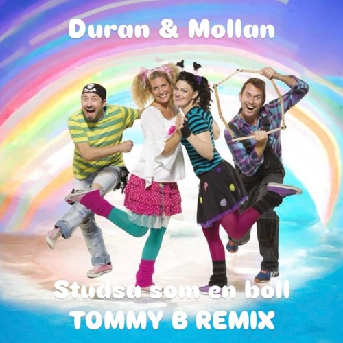 Duran & Mollan, TOMMY B - Studsa som en boll (EPA version)