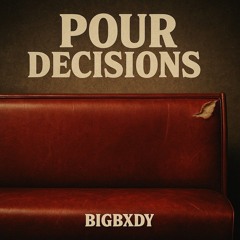 Pour Decisions
