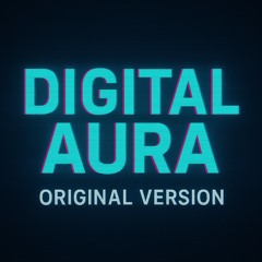 Digital Aura (original)