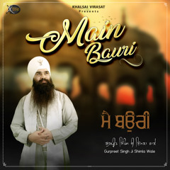 Main Bauri (Gurbani Kirtan)