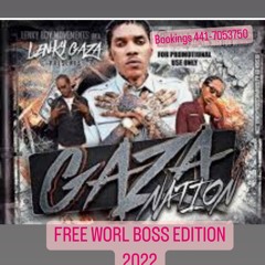 LENKY GAZA -GAZA NATION - FREE WORL BOSS EDITION 2022