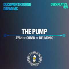 The Pump (Neumonic Remix) [feat. Duckplates]
