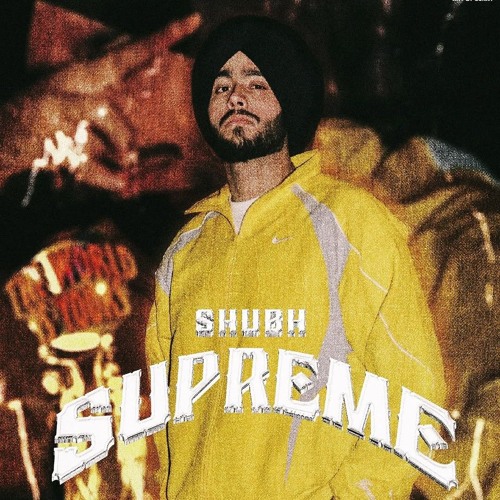 Supreme - SHUBH New Song