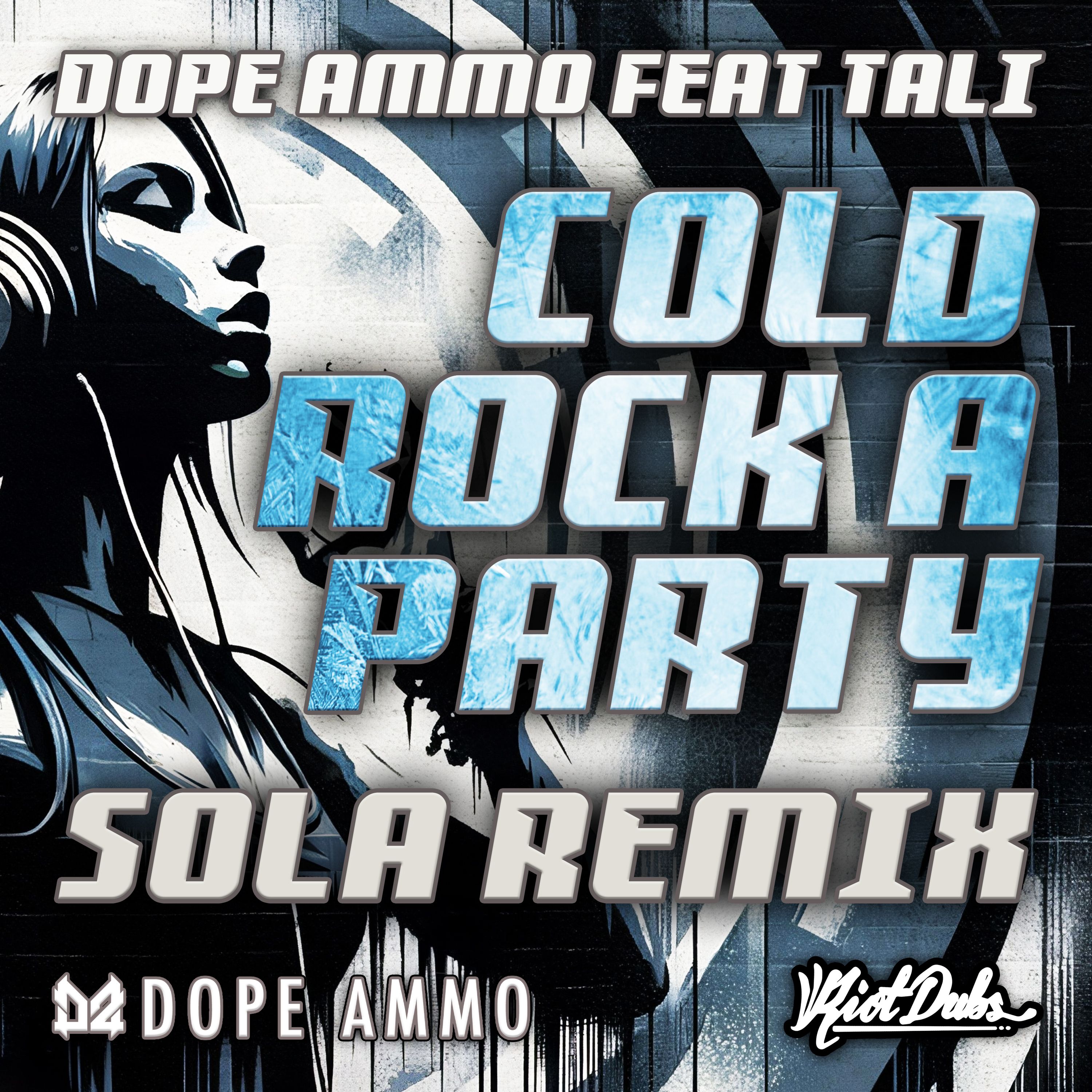 Dope Ammo & Tali – Cold Rock A Party (Sola Remix) [Free DL]