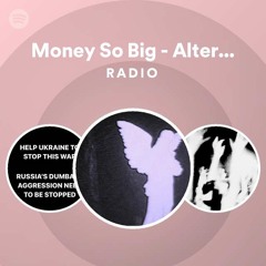 Money So Big - Alternate Version Radio