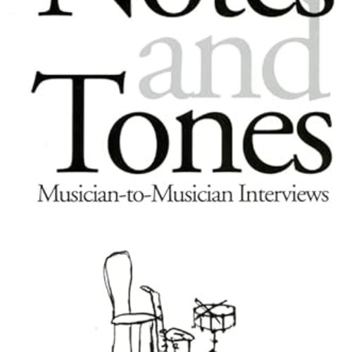 [Free] EBOOK 📋 Notes and Tones: Musician-to-Musician Interviews by  Arthur Taylor [K