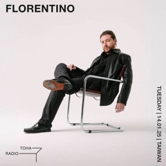 FLORENTINO @ TOHA Radio 2025.01.14