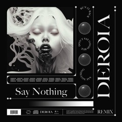 Flume - Say Nothing (DEROIA Remix) [Free Download]