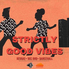 Strictly Good Vibes