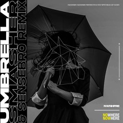 Umbrella (Smasher & Sensebro Remix)