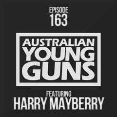 Australian Young Guns | Episode 163 | Harry Mayberry