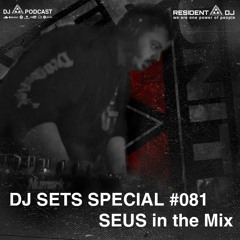 DJ SET SPECIAL #81 | SEUS in the Mix