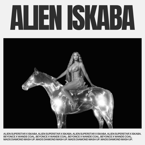 Alien Iskaba - Beyonce (Mads Diamond Afro Mash Up)