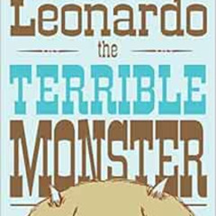 Get KINDLE ✔️ Leonardo, the Terrible Monster by Mo Willems [EBOOK EPUB KINDLE PDF]