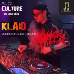 KLAID - Friday July 25th - Culture Set [Progressive House]