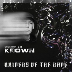 RAIDER OF THE RAVE [045] - KROWN
