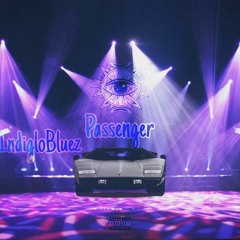 Indiglo Bluez x Passenger (Prod. Ydd Matt)