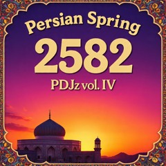 Persian Spring 2582 - PDJz Vol. IV