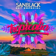 SANBLACK TROPICÁLIA