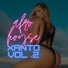 XANTO - AFRO HOUSE SESSION VOL .2