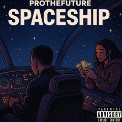 Prothefuture - Spaceship