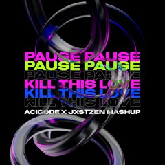 Bo Xì Bo x Kill This Love (Acigode x JXSTZEN MASHUP)