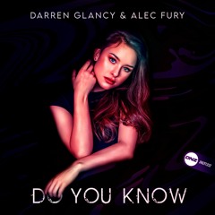 Darren Glancy & Alec Fury - Do You Know