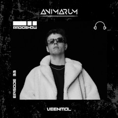 Animarum Radio Show No. 33 - VEENMOL