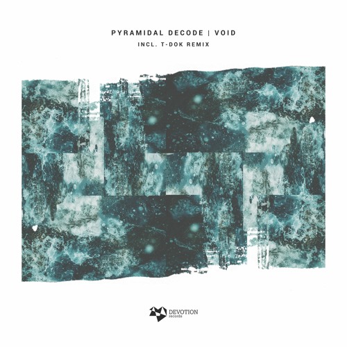 Premiere: Pyramidal Decode "Cut 03" - Devotion Records