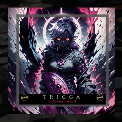 Trigga