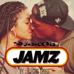 JAMz (Throwback R&B) By: DJ CRIS CroSS