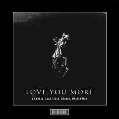 Da Brozz, Luca Testa, Double, Mastermax - Luv You More [Techno Remix]